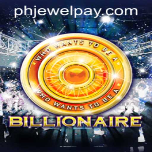 Unlocking the Thrills of Billionaire: A New Gaming Sensation by PHJEWEL.COM