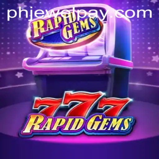 Exploring the Exciting World of RapidGems777: The Jewel of Online Gaming
